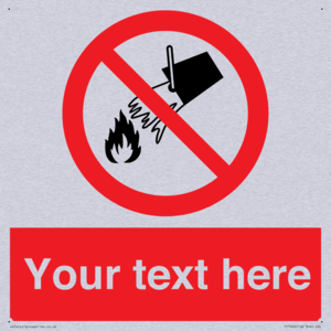 Custom prohibition Do not extinguish with water